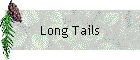 Long Tails